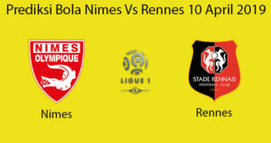 Prediksi Bola Nimes Vs Rennes 10 April 2019