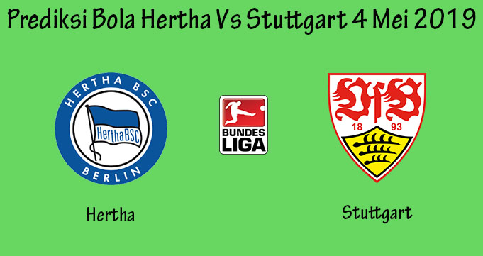 Prediksi Bola Hertha Vs Stuttgart 4 Mei 2019