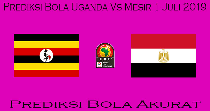 Prediksi Bola Uganda Vs Mesir 1 Juli 2019