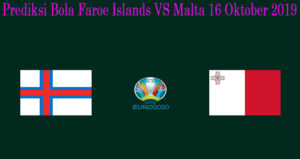 Prediksi Bola Faroe Islands VS Malta 16 Oktober 2019