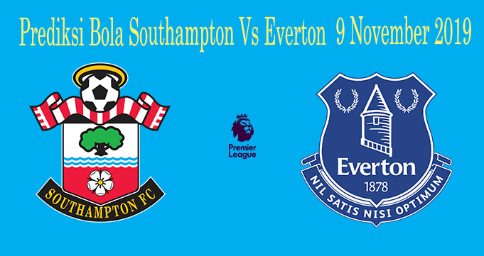 Prediksi Bola Southampton Vs Everton 9 November 2019