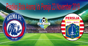Prediksi Bola Arema Vs Persija 23 November 2019