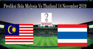 Prediksi Bola Malysia Vs Thailand 14 November 2019