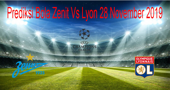 Prediksi Bola Zenit Vs Lyon 28 November 2019