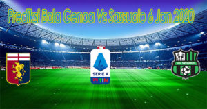 Prediksi Bola Genoa Vs Sassuolo 6 Jan 2020
