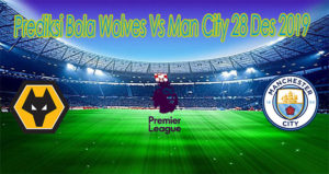 Prediksi Bola Wolves Vs Man City 28 Des 2019
