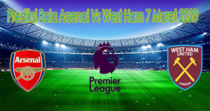Prediksi Bola Arsenal Vs West Ham 7 Maret 2020