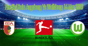 Prediksi Bola Augsburg Vs Wolfsburg 16 Mar 2020