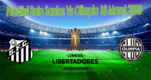 Prediksi Bola Santos Vs Olimpia 18 Maret 2020