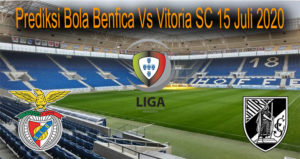 Prediksi Bola Benfica Vs Vitoria SC 15 Juli 2020