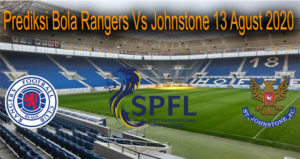 Prediksi Bola Rangers Vs Johnstone 13 Agust 2020