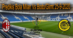 Predikis Bola Milan Vs Bodo/Glimt 25-9-2020
