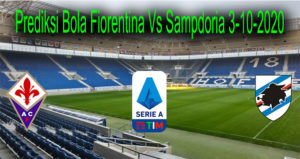 Prediksi Bola Fiorentina Vs Sampdoria 3-10-2020