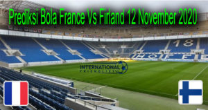 Prediksi Bola France Vs Firland 12 November 2020