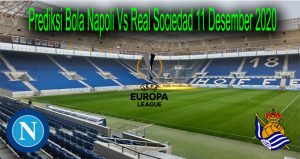 Prediksi Bola Napoli Vs Real Sociedad 11 Desember 2020