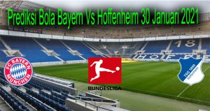Prediksi Bola Bayern Vs Hoffenheim 30 Januari 2021