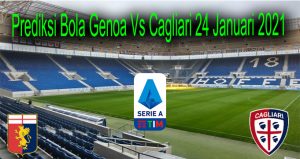 Prediksi Bola Genoa Vs Cagliari 24 Januari 2021