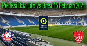 Prediksi Bola Lille Vs Brest 14 Februari 2021