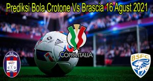 Prediksi Bola Crotone Vs Brascia 16 Agust 2021