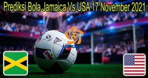 Prediksi Bola Jamaica Vs USA 17 November 2021