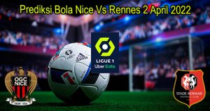 Prediksi Bola Nice Vs Rennes 2 April 2022