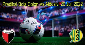 Prediksi Bola Colon Vs Aldosivi 20 Juli 2022