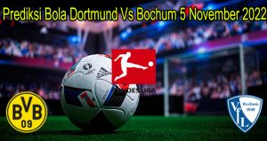 Prediksi Bola Dortmund Vs Bochum 5 November 2022