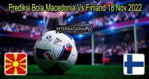 Prediksi Bola Macedonia Vs Finland 18 Nov 2022