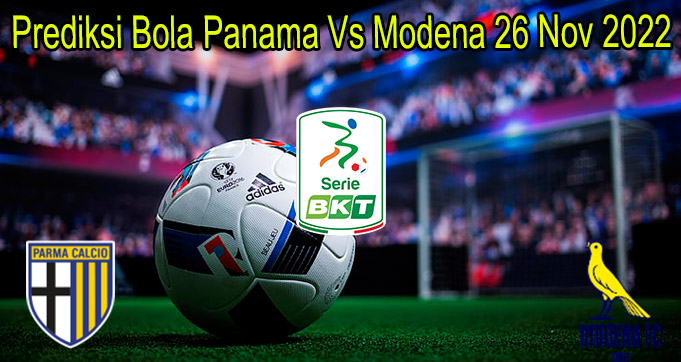 Prediksi Bola Panama Vs Modena 26 Nov 2022