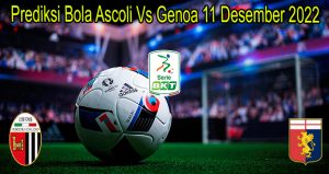Prediksi Bola Ascoli Vs Genoa 11 Desember 2022