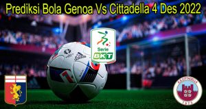 Prediksi Bola Genoa Vs Cittadella 4 Des 2022